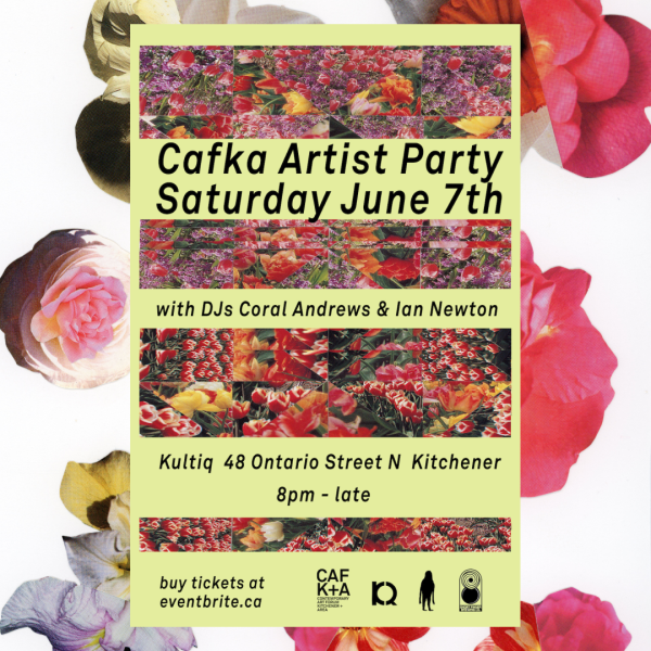 CAFKA Artist Party - Saturday June 7th 8pm until LATE