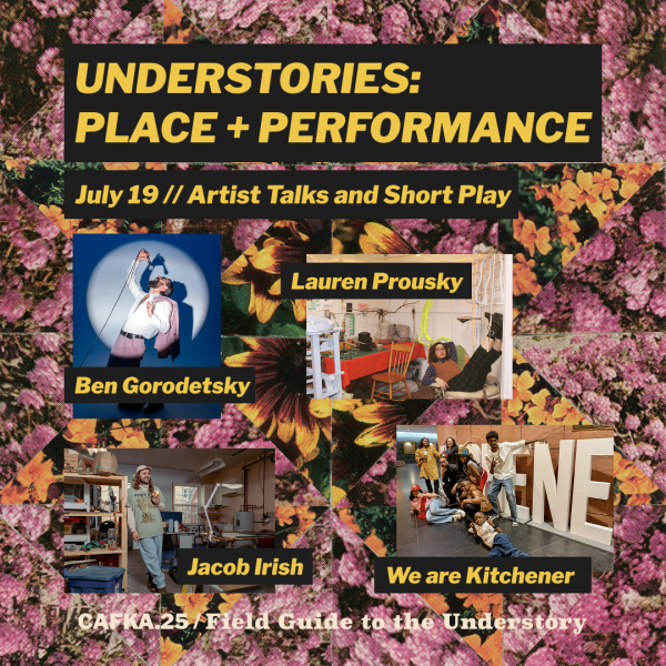 Images of four artists overlayed on a floral background and text that reads "Understories: Place + Performance, July 19, Artist Talks and Short Play".